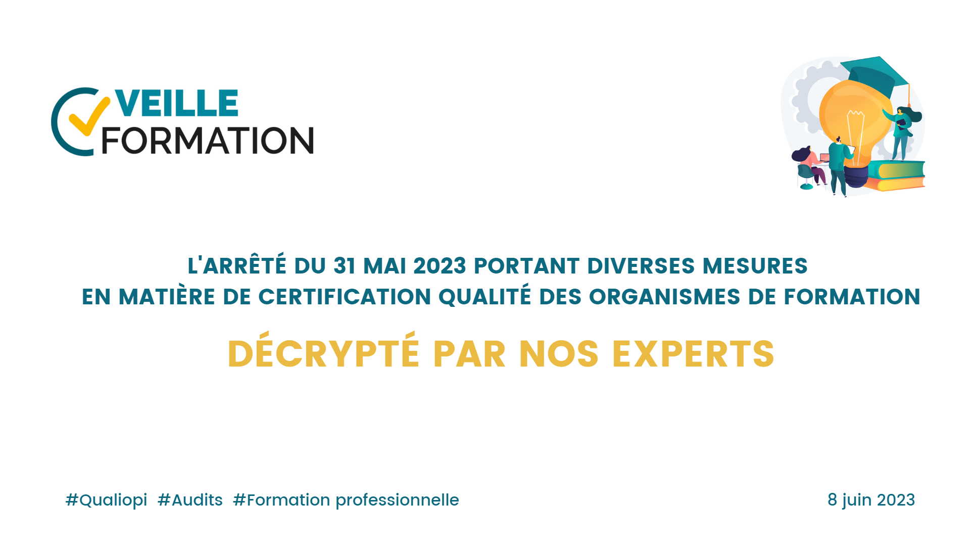 Nouvelles modalités d'audit Qualiopi : L'arrêté du 31 mai 2023 décrypté ...